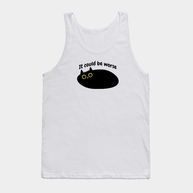 Black Cat says 'It could be worse' Tank Top by Yula Creative